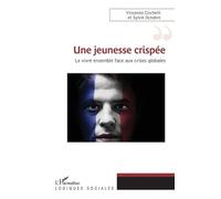 Vincenzo Cicchelli – Une jeunesse crispée – Le vivre ensemble face aux crises globales – Broché