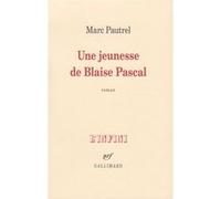 Une jeunesse de Blaise Pascal – Gallimard