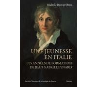 Une jeunesse en Italie : Les années de formation de Jean Gabriel Eynard