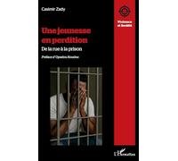 Une jeunesse en perdition: De la rue à la prison