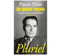 Une Jeunesse Française - François Mitterrand 1934-1947