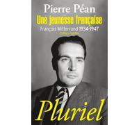 Une jeunesse française: François Mitterrand, 1934-1947