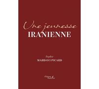 Une jeunesse iranienne - Sophie Mahdavi Picard - Baudelaire - broché - Autobiographie