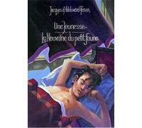 Une jeunesse & la neuvaine du petit faune - Jacques d' Adelsward-Fersen - Quintes-Feuilles - broché - Roman