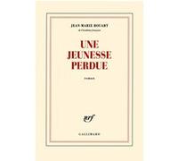 Jean‑Marie Rouart – Une jeunesse perdue – Gallimard