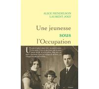 Une jeunesse sous l'Occupation - Alice Mendelson - Grasset - broché - Essai
