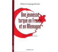Une jeunesse turque en France et en Allemagne