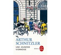 Une jeunesse viennoise - 1862- 1889 - Arthur Schnitzler - Lgf - Livre