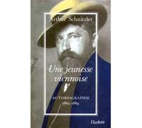 Une jeunesse viennoise - Autobiographie 1862-1889 - Arthur Schnitzler - Hachette Litterature - Livre