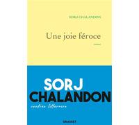 Une joie féroce Roman - Sorj Chalandon - Grasset - broché - Roman