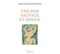 Une joie sauvage et douce