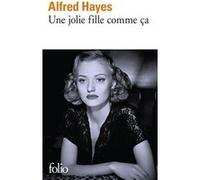Une jolie fille comme ça Alfred Hayes (Auteur), Agnès Desarthe (Traduction)