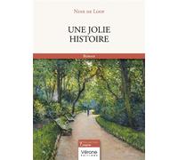 Une jolie histoire - Nine De Loof - Verone Eds - broché - Roman