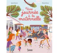Une journée à la maternelle - Agnès Besson - Larousse - cartonné - Document jeunesse