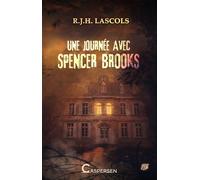 Une journée avec Spencer Brooks - R.J.H. Lascols - CASPERSEN - broché - Roman
