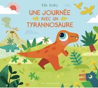 Elizabeth Bailey – Une journée avec un tyrannosaure – Gallimard Jeunesse – Cartonné