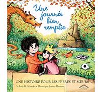 Une journée bien remplie: Une histoire pour les frères et soeurs