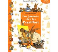 Une Journée Chez Les Passiflore