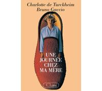 Une journée chez ma mère