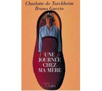 Une journée chez ma mère - Charlotte De Turckheim - Lattes - broché - Bande dessinée