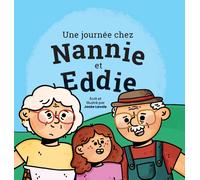 Une Journée Chez Nannie Et Eddie