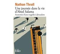 Une Journée Dans La Vie D'abed Salama - Anatomie D'une Tragédie À Jérusalem
