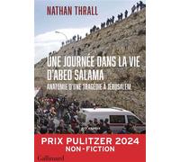 Une journée dans la vie d'Abed Salama Anatomie d'une tragédie à Jérusalem - Nathan Thrall - Gallimard - broché - Essai