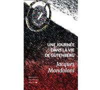 Une journée dans la vie de Gutenberg Mondoloni Jacques (Auteur)