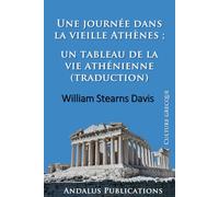 Une journée dans la vieille Athènes ;: un tableau de la vie athénienne (traduction)