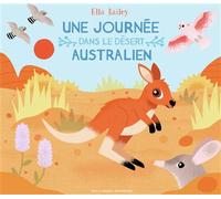 Ella Balley – Une journée dans le désert australien – Cartonné – Gallimard jeunesse