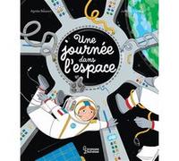 Agnès Besson – Une journée dans l'espace – Cartonné – Document jeunesse – Larousse