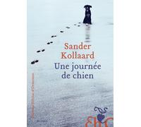 Une journee de chien - Sander Kollaard - Heloise Ormesson - broché - Roman