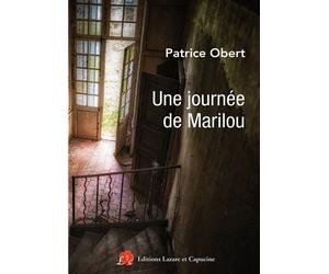 Une journée de Marilou - Patrice Obert - Lazare Et Capucine Eds - broché - Roman