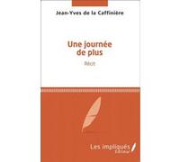Une journée de plus Jean-Yves de La Caffinière (Auteur)