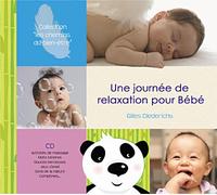 Une journée de relaxation pour bébé Inclus livret 4 pages CD