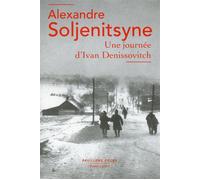 Alexandre Soljénitsyne – Une journée d'Ivan Denissovitch – Traduction Jean et Lucia Cathala – Poche