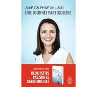 Une journée particulière Anne-Dauphine Julliand (Auteur)