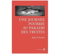Une Journée Pourrie Au Paradis Des Truites