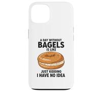 Une journée sans Bagels, C'est comme Une Blague, Je n'en AI Aucune idée Coque pour iPhone 13