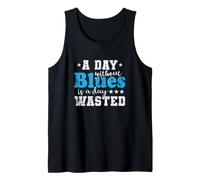 Une journée sans Blues est Une journée de Musique Perdue Débardeur