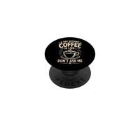 Une journée sans café est comme ne me Demande Pas de café Humour PopSockets PopGrip Adhésif