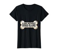 Une journée sans Chiens, C'est comme Une Blague, Je n'en AI Aucune idée drôle T-Shirt Graphique avec Valeur, Femme, Noir, XS