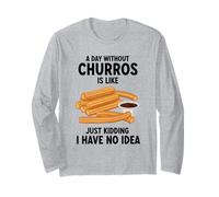 Une journée sans Churros, C'est comme Une Blague, Je n'en AI Aucune idée Manche Longue