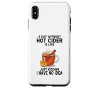 Une journée sans cidre Chaud, C'est comme Une Blague, Je n'en AI Aucune idée Coque pour iPhone XS Max