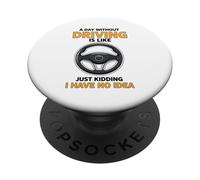 Une journée sans Conduire, C'est comme Une Blague, Je n'en AI Aucune idée PopSockets PopGrip Adhésif