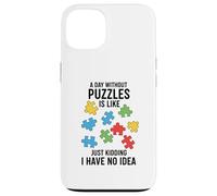 Une journée sans énigmes, C'est comme Une Blague, Je n'en AI Aucune idée Coque pour iPhone 13