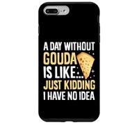 Une journée sans Gouda, C'est comme si Je n'avais Aucune idée du Fromage Coque pour iPhone 7 Plus/8 Plus