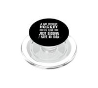Une journée sans Hockey, C'est comme Une Blague, Je n'en AI Aucune idée PopSockets PopGrip pour MagSafe