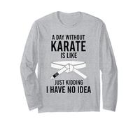 Une journée sans karaté, C'est comme Une Blague, Je n'en AI Aucune idée Manche Longue