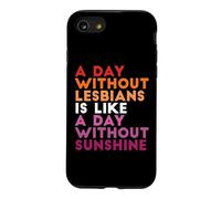 Une journée sans Lesbiennes est comme Une journée sans Soleil Coque pour iPhone SE (2020) / 7/8
